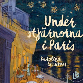 Under stjärnorna i Paris - Karolina Schützer