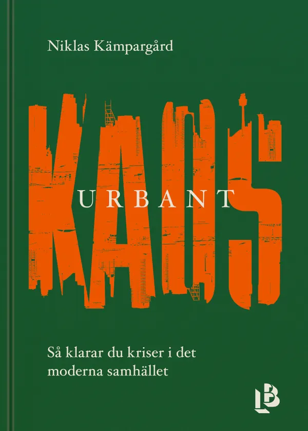 Urbant kaos - så klarar du kriser i det moderna samhället