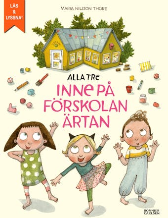 Alla tre inne på förskolan Ärtan - Maria Nilsson Thore