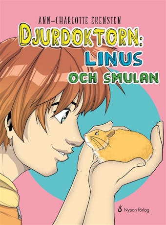 Djurdoktorn: Linus och Smulan - Ann-Charlotte Ekensten