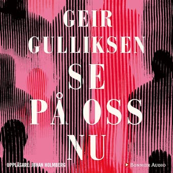 Se på oss nu - Geir Gulliksen