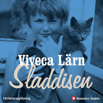Sladdisen : en bok om min barndom - Viveca Lärn