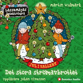 Jul i Valleby. Det stora strömavbrottet - Martin Widmark