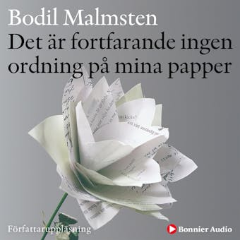Det är fortfarande ingen ordning på mina papper - Bodil Malmsten