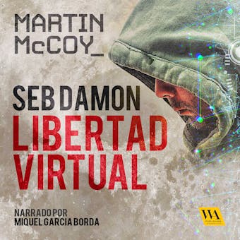 Seb Damon, Libertad Virtual - Martin McCoy