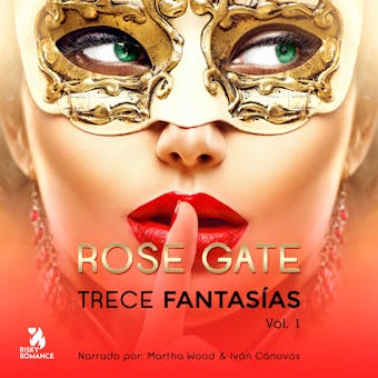 Trece fantasías, Vol. 1 - Rose Gate