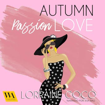 Autumn Passion Love - Lorraine Cocó