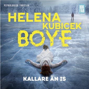 Kallare än is - Helena Kubicek Boye