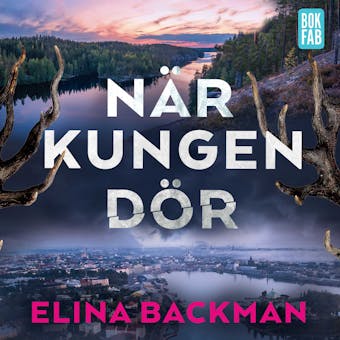 När kungen dör - Elina Backman