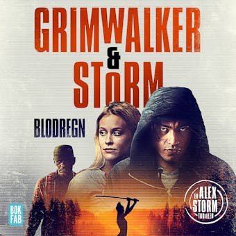 Blodregn - Leffe Grimnwalker, Alex Storm