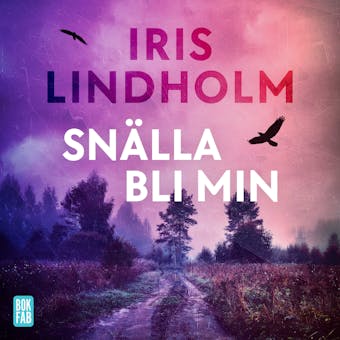 Snälla bli min - Iris Lindholm