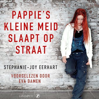 Pappie's kleine meid slaapt op straat - Stephanie-Joy Eerhart