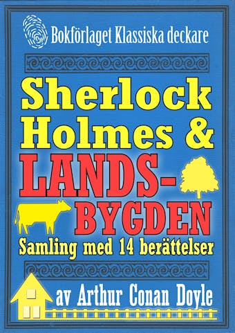 Sherlock Holmes-samling: Mästerdetektiven ger sig ut på landsbygden. Antologi med 14 berättelser - Arthur Conan Doyle