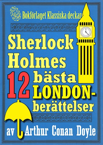 Sherlock Holmes-samling: Bästa London-skildringarna. Antologi med 12 berättelser - Arthur Conan Doyle