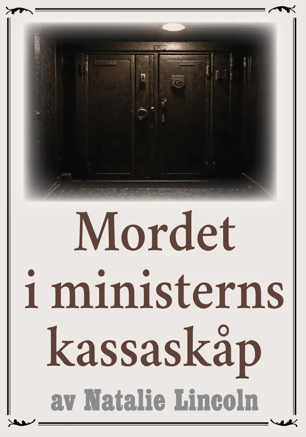 Mordet i ministerns kassaskåp. Återutgivning av deckare från 1913. Kompletterad med ordlista