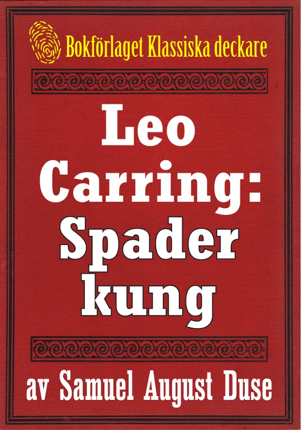 Leo Carring: Spader kung. Bok från 1919 kompletterad med fakta och ordlista