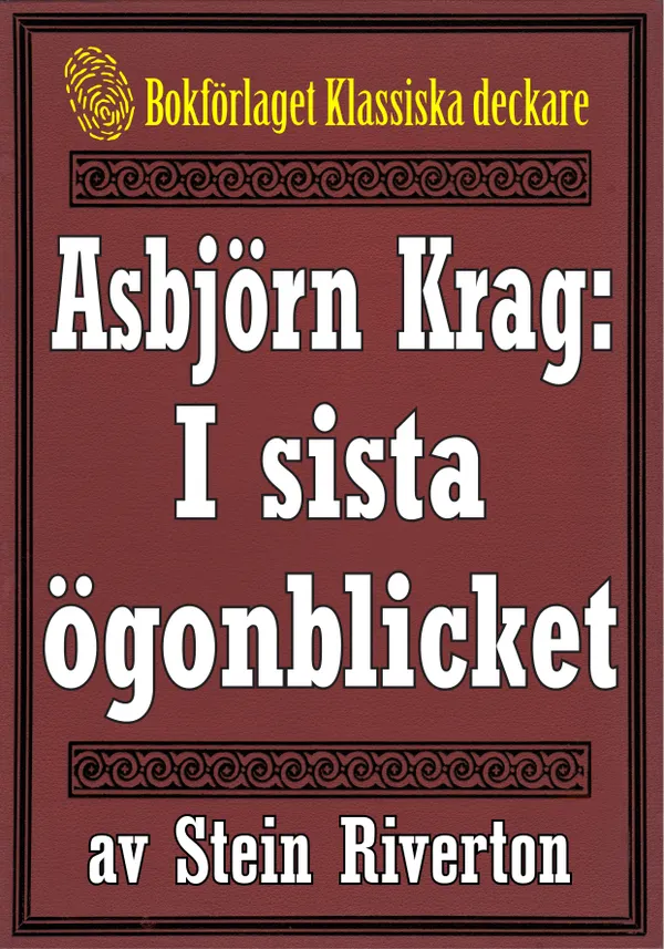 Asbjörn Krag: I sista ögonblicket. Återutgivning av text från 1914