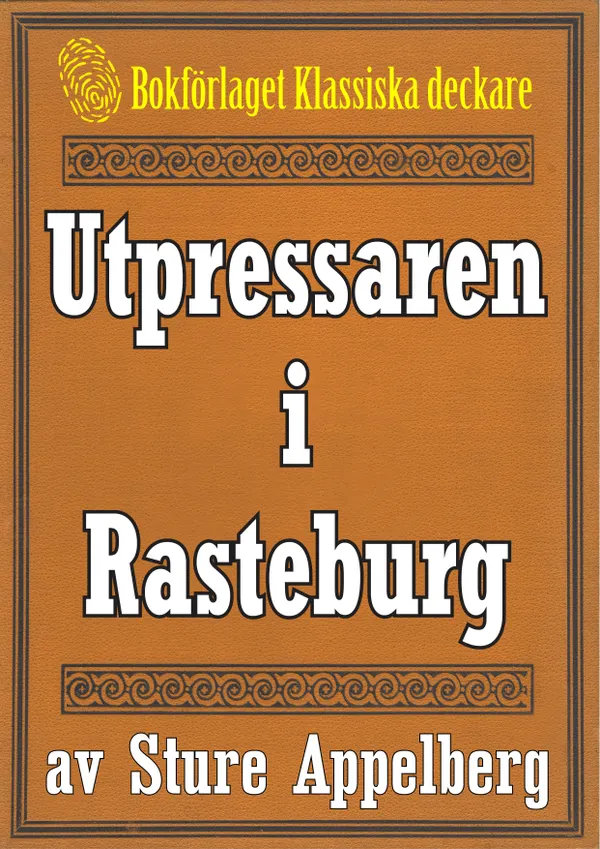 Utpressaren i Rasteburg. Återutgivning av text från 1935