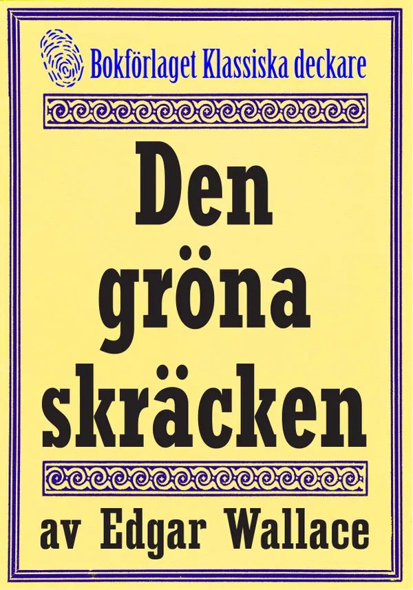 Den gröna skräcken. Återutgivning av deckare från 1930 kompletterad med fakta och ordlista