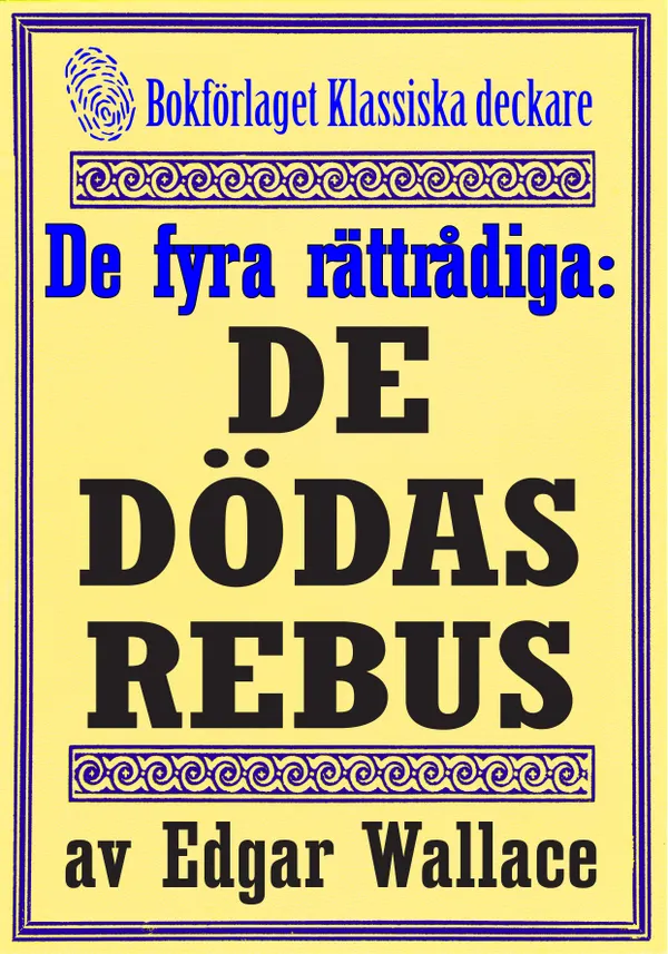De fyra rättrådiga: De dödas rebus. Återutgivning av deckarnovell från 1942