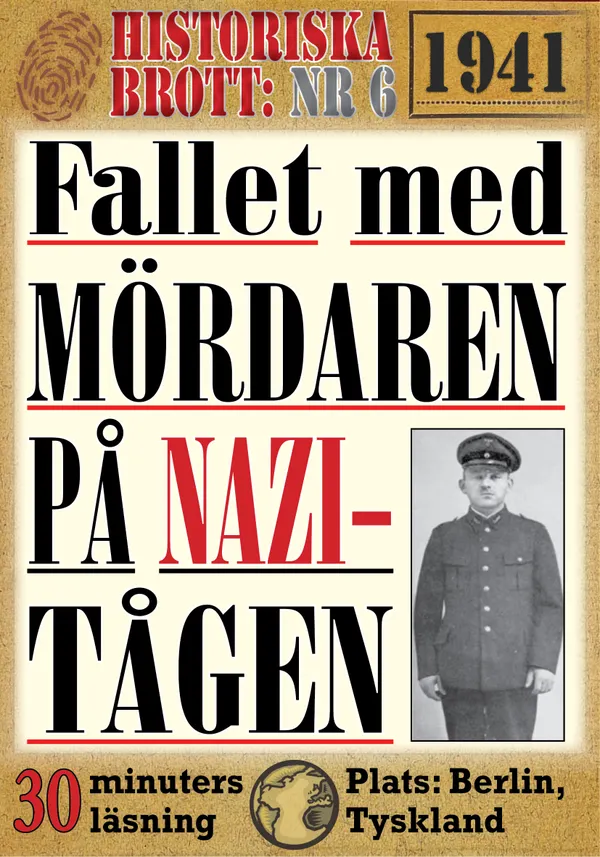 Fallet med mördaren på nazi-tågen. 30 minuters true crime-läsning