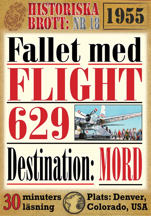 Historiska brott nr 18. Fallet med flight 629: Destination mord. 30 minuters true crime-läsning