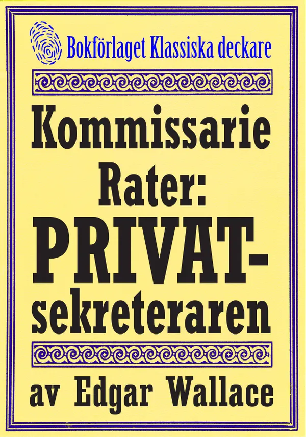 Kommissarie Rater: Den mystiska privatsekreteraren. Återutgivning av detektivnovell från 1931