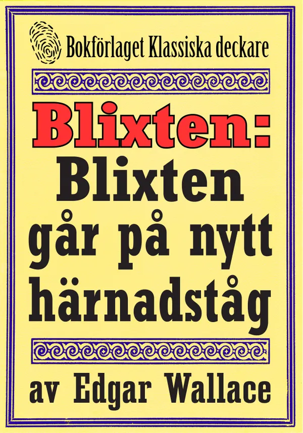 Blixten går på härnadståg. Text från 1931 kompletterad med fakta och ordlista