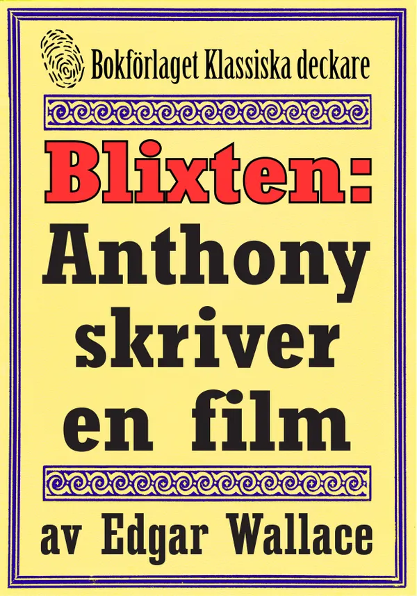 Blixten: Anthony skriver en film. Text från 1931 kompletterad med fakta och ordlista