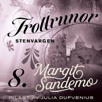 Trollrunor 8 – Stenvargen - Margit Sandemo