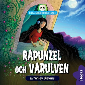 Lilla skräckbiblioteket 7: Rapunzel och varulven - undefined