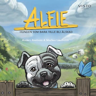 Alfie - hunden som bara ville bli älskad - undefined