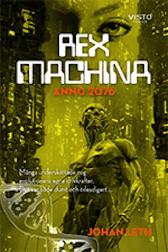 Rex machina - Anno 2076 - Johan Leth