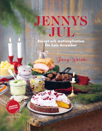 Jennys jul : Recept och matinspiration för hela december - Jenny Warsén
