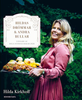 Hildas drömmar & andra bullar : vinnare av Hela Sverige bakar 2020 - undefined