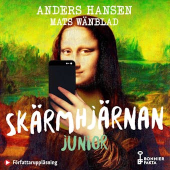 Skärmhjärnan junior - Anders Hansen, Mats Wänblad