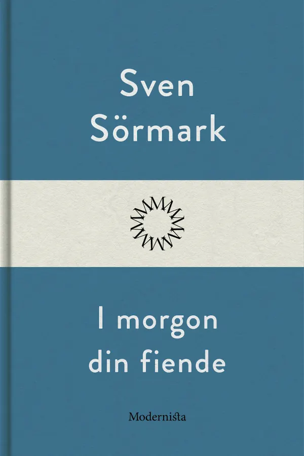 I morgon din fiende