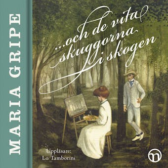 ...och de vita skuggorna i skogen (Skuggserien, del 2) - Maria Gripe