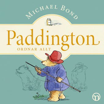 Paddington ordnar allt - Michael Bond