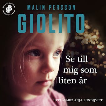 Se till mig som liten är - Malin Persson Giolito