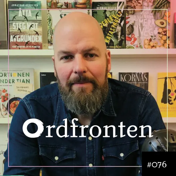 Ordfronten Podcast #76 : Jonathan Jeppsson om Åtta steg mot avgrunden