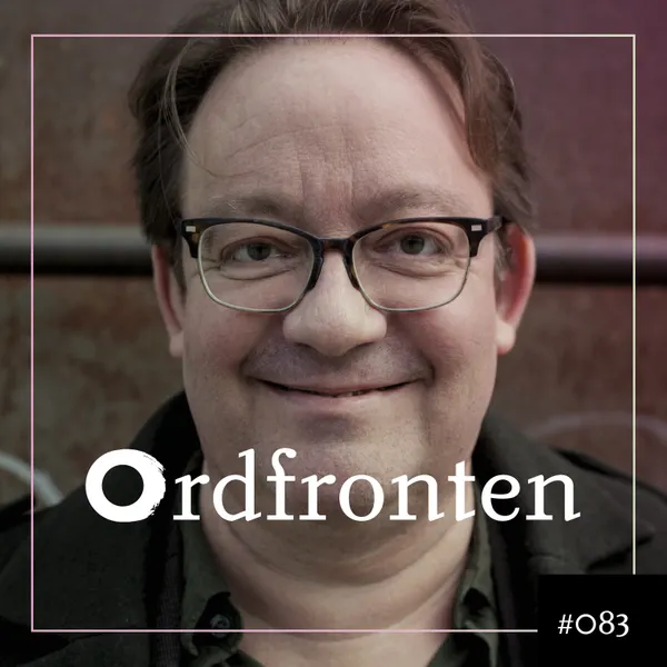 Ordfronten Podcast #83 : Jens Linder om Frankensteins köttkvarn