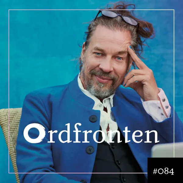 Ordfronten Podcast #84 : Bob Hansson om Allvarligt talat: Livet, hur fan gör man?