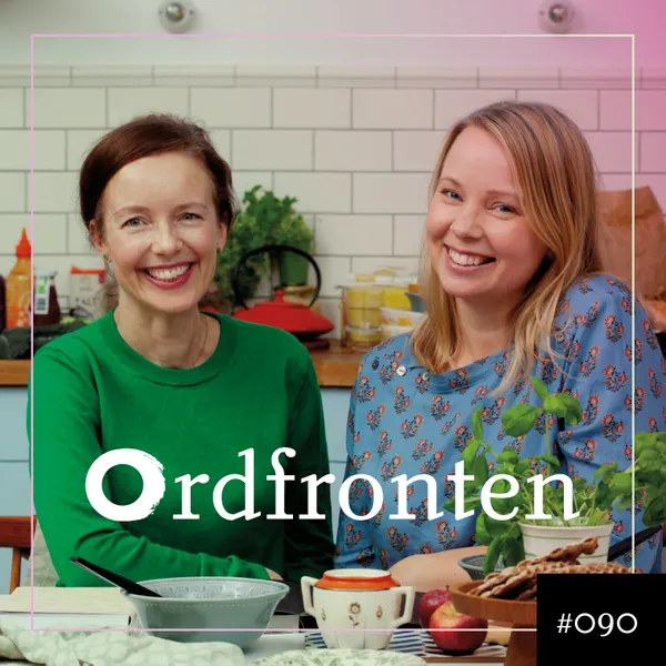 Ordfronten Podcast #90 : Sara Ask och Lisa Bjärbo om Kaosvego