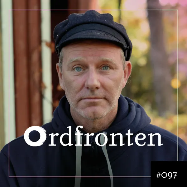 Ordfronten Podcast #97 : John Ajvide Lindvist om Vänligheten