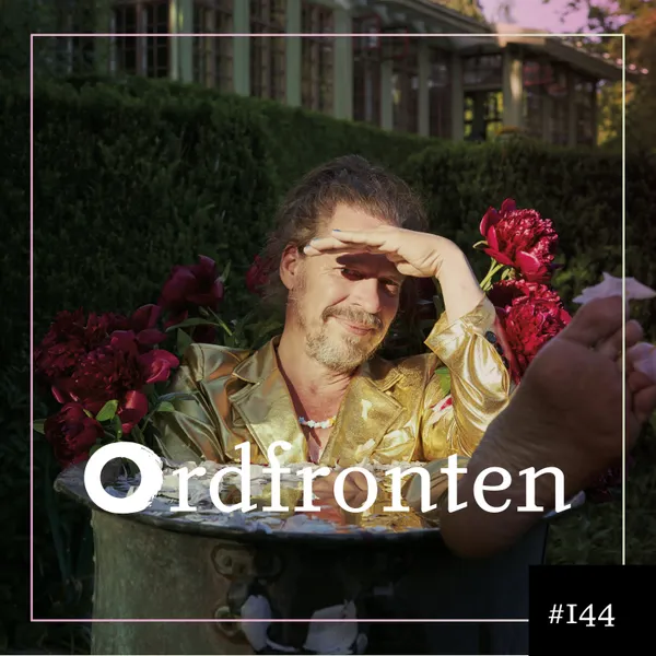 Ordfronten podcast #144 : Bob Hansson om Kan vi inte vara snälla nu för sen dör vi faktiskt