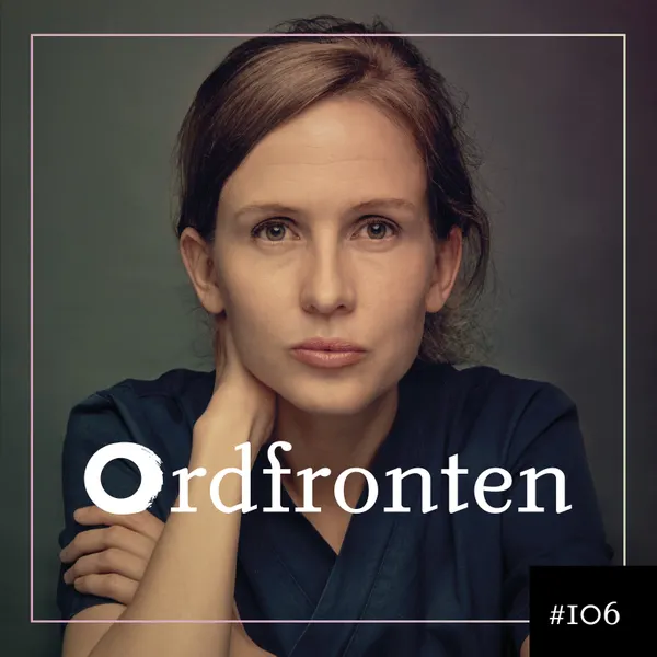 Ordfronten podcast #106  : Anna Grönlund om Av kött och blod