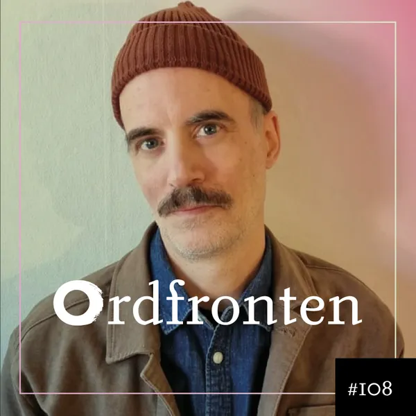 Ordfronten podcast #108 : Freddot Carlsson Andersson om B-laget