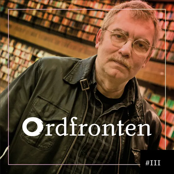 Ordfronten podcast #111 : David Ericsson om Den fredlösa