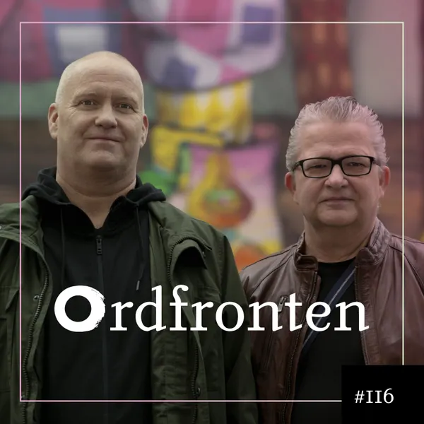 Ordfronten podcast #116 : Lennart Karlsson & Benny Haag om Det som inte syns